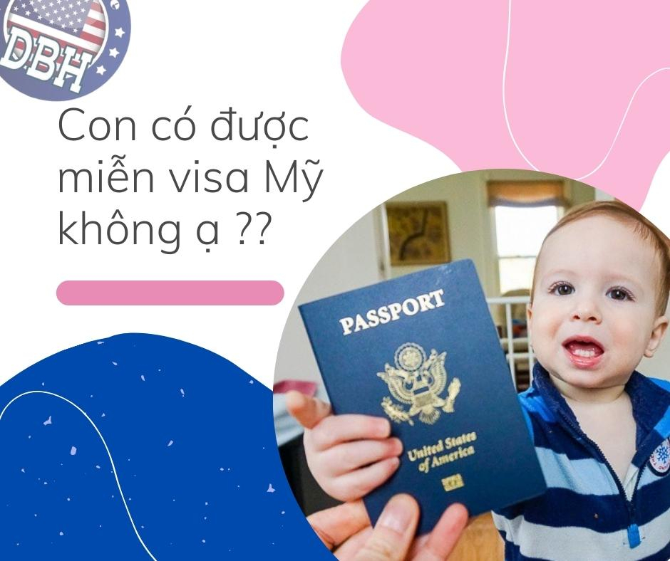 Trẻ nhỏ có được miễn visa Mỹ không